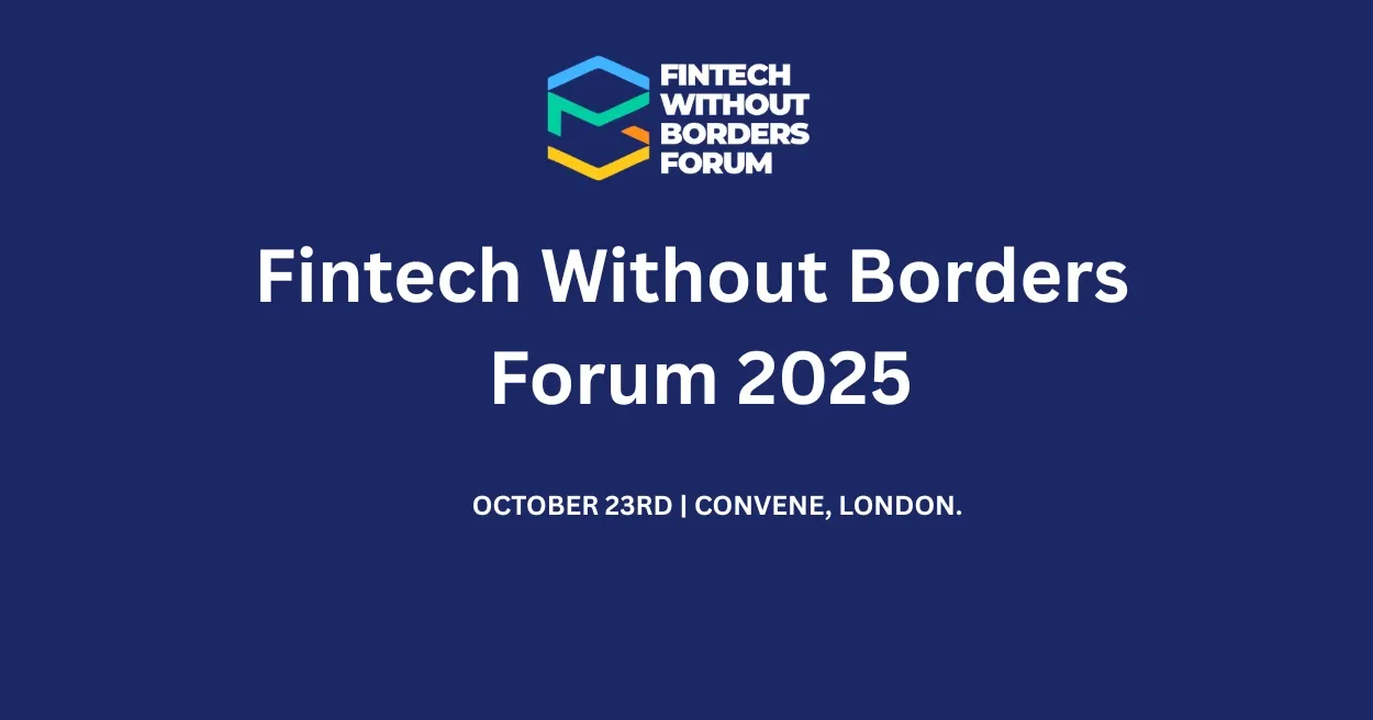 Fintech Without Borders Forum 2025
